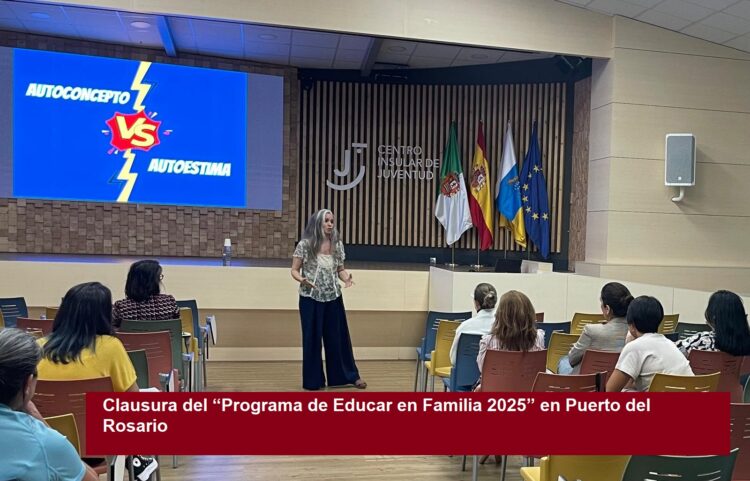 Clausura del “Programa de Educar en Familia 2025” en Puerto del Rosario