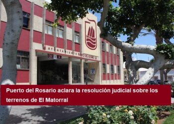 Puerto del Rosario aclara la resolución judicial sobre los terrenos de El Matorral