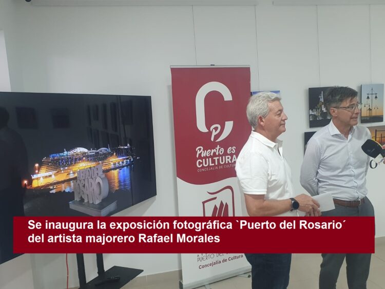 Se inaugura la exposición fotográfica `Puerto del Rosario´ del artista majorero Rafael Morales