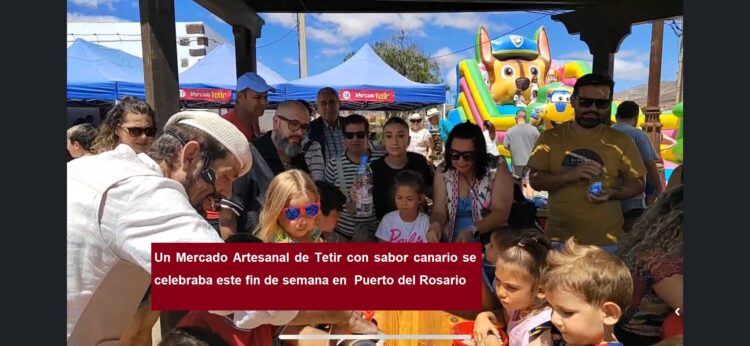 A Craft Market of Tetir with Canarian flavor was held this weekend in Puerto del Rosario.