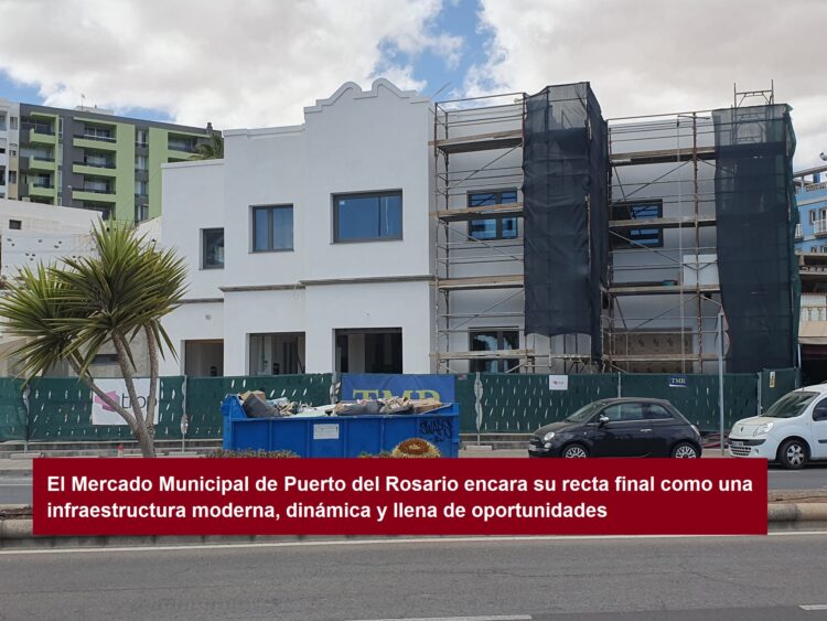 El Mercado Municipal de Puerto del Rosario encara su recta final como una infraestructura moderna, dinámica y llena de oportunidades