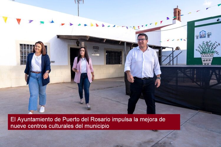 Der Stadtrat von Puerto del Rosario fördert die Verbesserung von neun Kulturzentren in der Gemeinde.