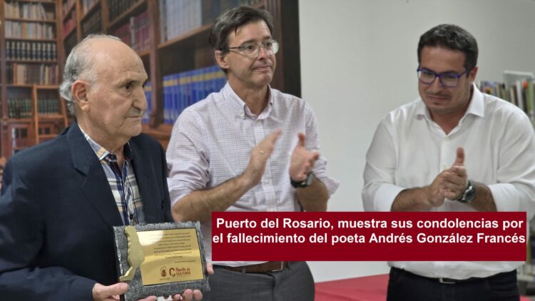 Puerto del Rosario esprime il suo cordoglio per la morte del poeta Andrés González Francés