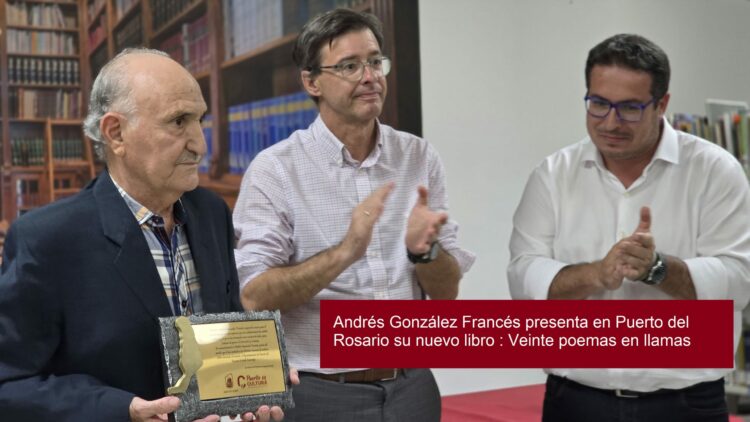 Andrés González Francés presenta en Puerto del Rosario su nuevo libro : Veinte poemas en llamas