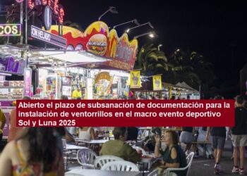 Abierto el plazo de subsanación de documentación para la instalación de ventorrillos en el macro evento deportivo Sol y Luna 2025