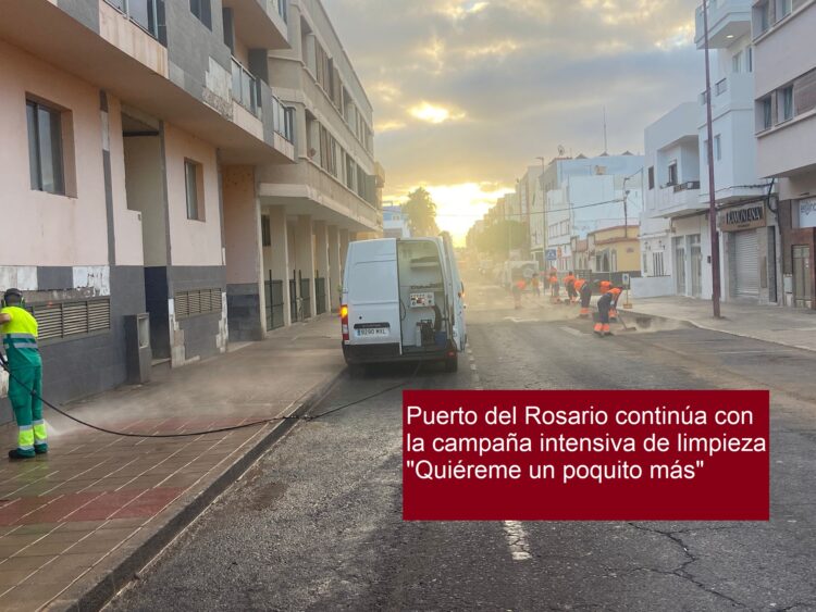 Puerto del Rosario continúa con la campaña intensiva de limpieza «Quiéreme un poquito más»