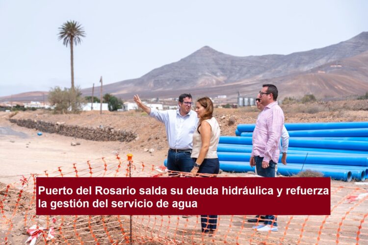 Puerto del Rosario salda su deuda hidráulica y refuerza la gestión del servicio de agua