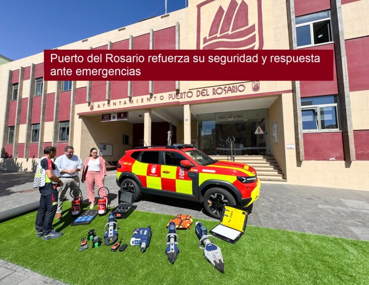 Puerto del Rosario strengthens security and emergency response