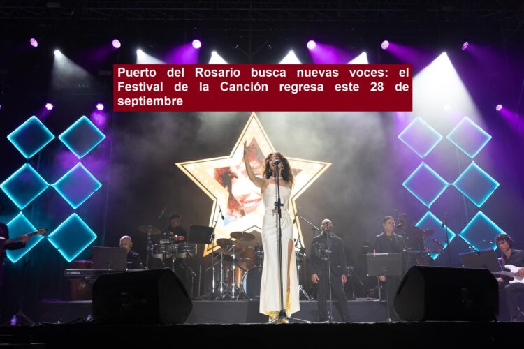 Puerto del Rosario busca nuevas voces: el Festival de la Canción regresa este 28 de septiembre