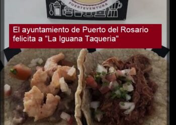The city council of Puerto del Rosario congratulates “La Iguana Taqueria”.