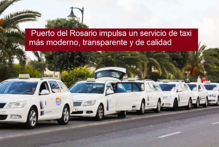 Puerto del Rosario aprueba inicialmente una nueva Ordenanza del Taxi para garantizar un servicio público de calidad y adaptado a las necesidades de la ciudadanía