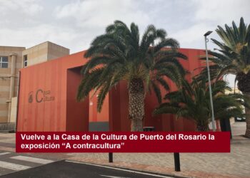 Vuelve a la Casa de la Cultura de Puerto del Rosario la exposición “A contracultura”