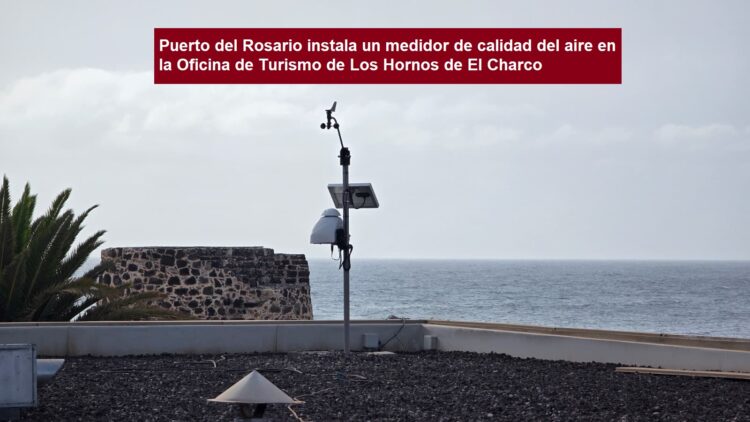 Puerto del Rosario instala un medidor de calidad del aire en la Oficina de Turismo de Los Hornos de El Charco