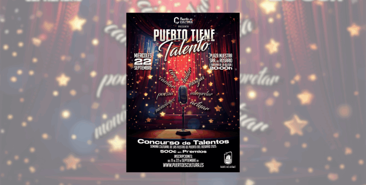Convocado el concurso ‘Puerto tiene talento’ en el marco de las Fiestas del Rosario 2025