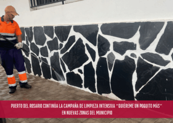 Puerto del Rosario continúa la campaña de limpieza intensiva “Quiéreme un poquito más” en nuevas zonas del municipio