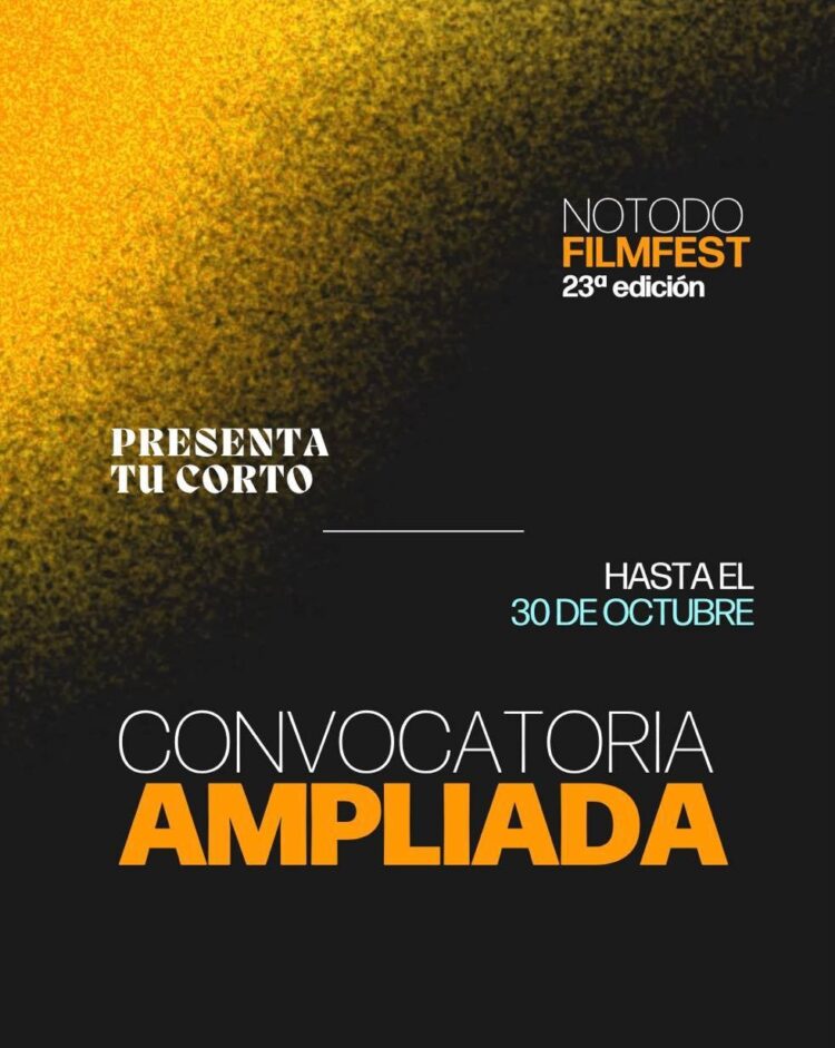 Notodofilmfest amplía su convocatoria hasta el 30 de octubre