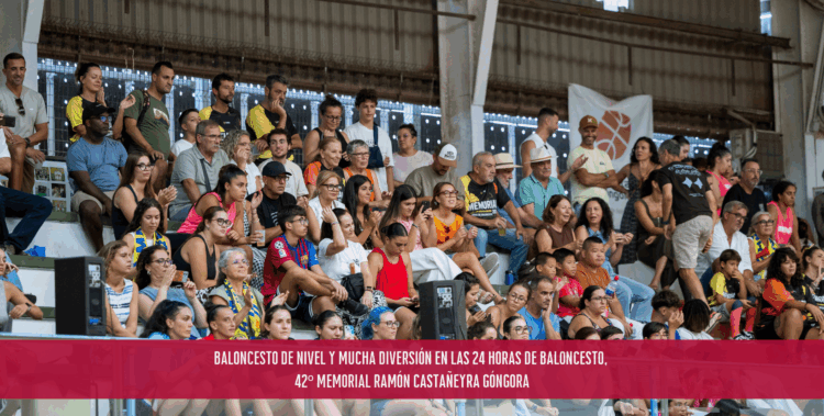 Baloncesto de nivel y mucha diversión en las 24 Horas de Baloncesto, 42º Memorial Ramón Castañeyra Góngora