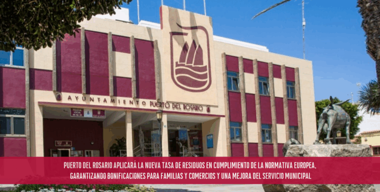 Puerto del Rosario aplicará la nueva tasa de residuos en cumplimiento de la normativa europea, garantizando bonificaciones para familias y comercios y una mejora del servicio municipal