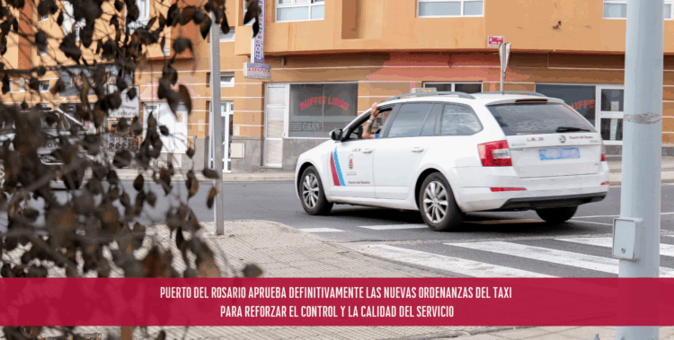 Puerto del Rosario aprueba definitivamente las nuevas Ordenanzas del Taxi para reforzar el control y la calidad del servicio