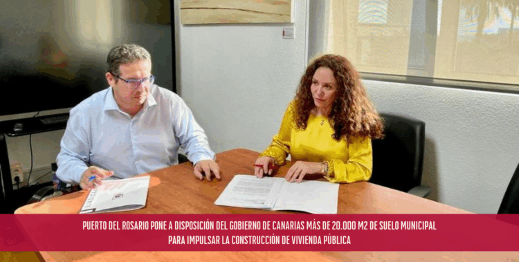 Puerto del Rosario pone a disposición del Gobierno de Canarias más de 20.000 m2 de suelo municipal para impulsar la construcción de vivienda pública