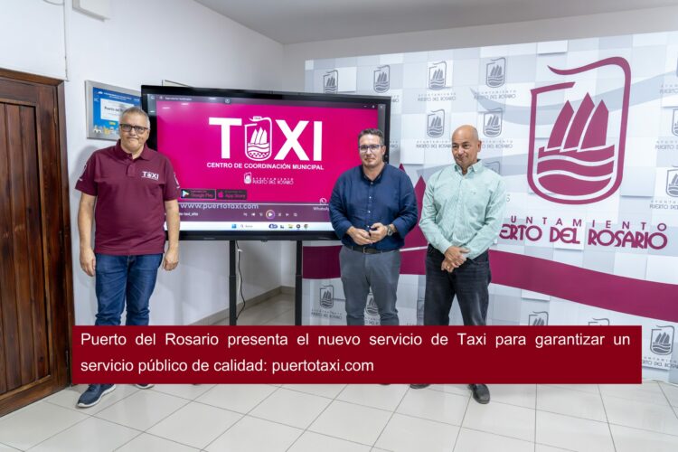 Puerto del Rosario presenta el nuevo servicio de Taxi para garantizar una oferta pública de calidad: puertotaxi.com
