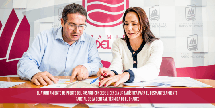 El Ayuntamiento de Puerto del Rosario concede licencia urbanística para el desmantelamiento parcial de la Central Térmica de El Charco