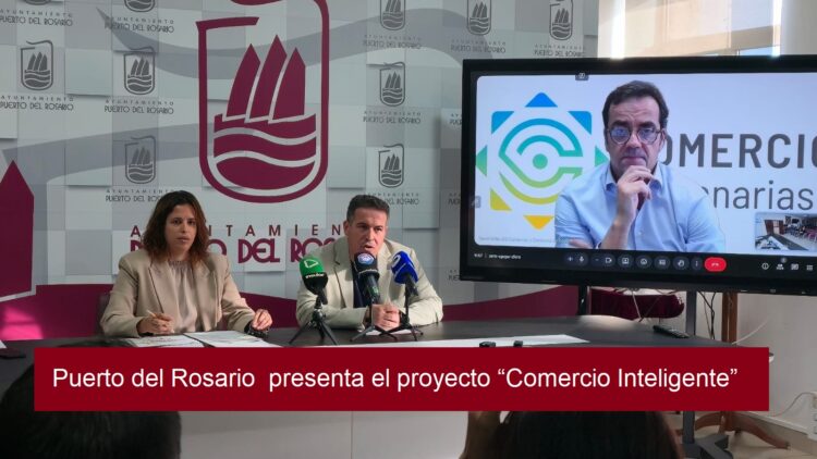 El ayuntamiento de Puerto del Rosario presenta el proyecto “Comercio Inteligente”