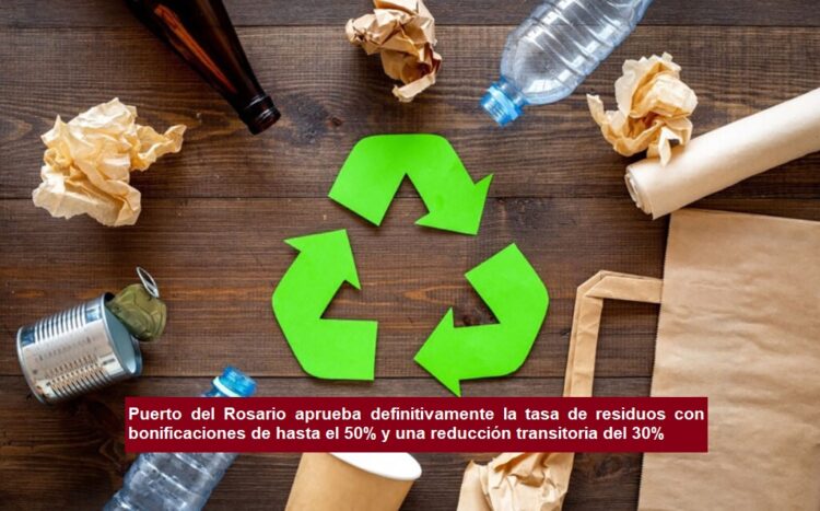 Puerto del Rosario aprueba definitivamente la tasa de residuos con bonificaciones de hasta el 50% y una reducción transitoria del 30%
