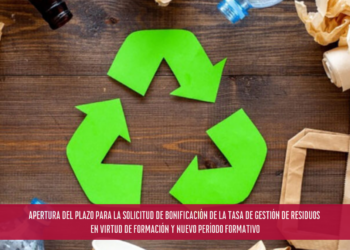 APERTURA DEL PLAZO PARA LA SOLICITUD DE BONIFICACIÓN DE LA TASA DE GESTIÓN DE RESIDUOS EN VIRTUD DE FORMACIÓN Y NUEVO PERÍODO FORMATIVO