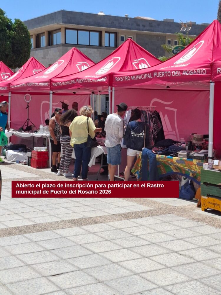 Abierto el plazo de inscripción para participar en el Rastro municipal de Puerto del Rosario 2026