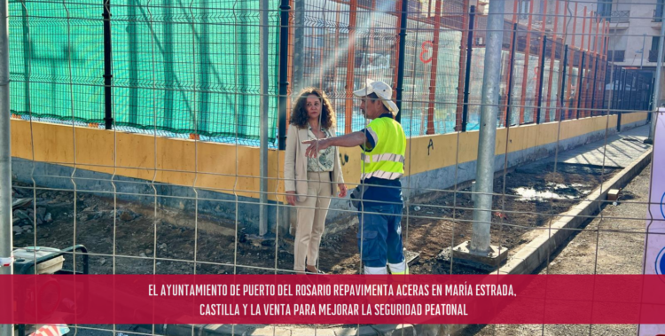 El Ayuntamiento de Puerto del Rosario repavimenta aceras en María Estrada, Castilla y La Venta para mejorar la seguridad peatonal