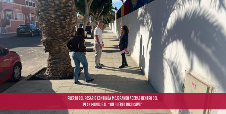 Puerto del Rosario continúa mejorando aceras dentro del plan municipal “Un Puerto inclusivo”
