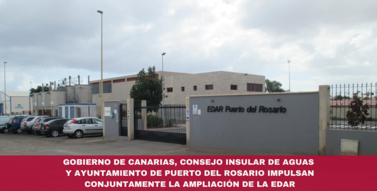 Gobierno de Canarias, Consejo Insular de Aguas y Ayuntamiento de Puerto del Rosario impulsan conjuntamente la ampliación de la EDAR