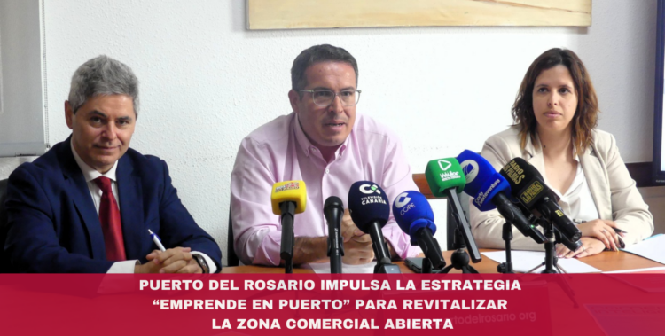 Puerto del Rosario impulsa la estrategia “Emprende en Puerto” para revitalizar la Zona Comercial Abierta