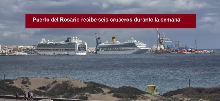 Puerto del Rosario recibe seis cruceros durante la semana