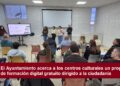 El Ayuntamiento acerca a los centros culturales un programa de formación digital gratuito dirigido a la ciudadanía