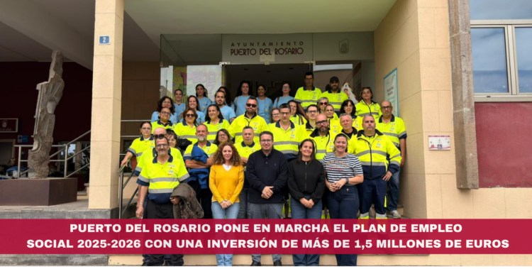 Puerto del Rosario pone en marcha el Plan de Empleo Social 2025-2026 con una inversión de más de 1,5 millones de euros