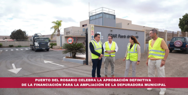 Puerto del Rosario celebra la aprobación definitiva de la financiación para la ampliación de la depuradora municipal