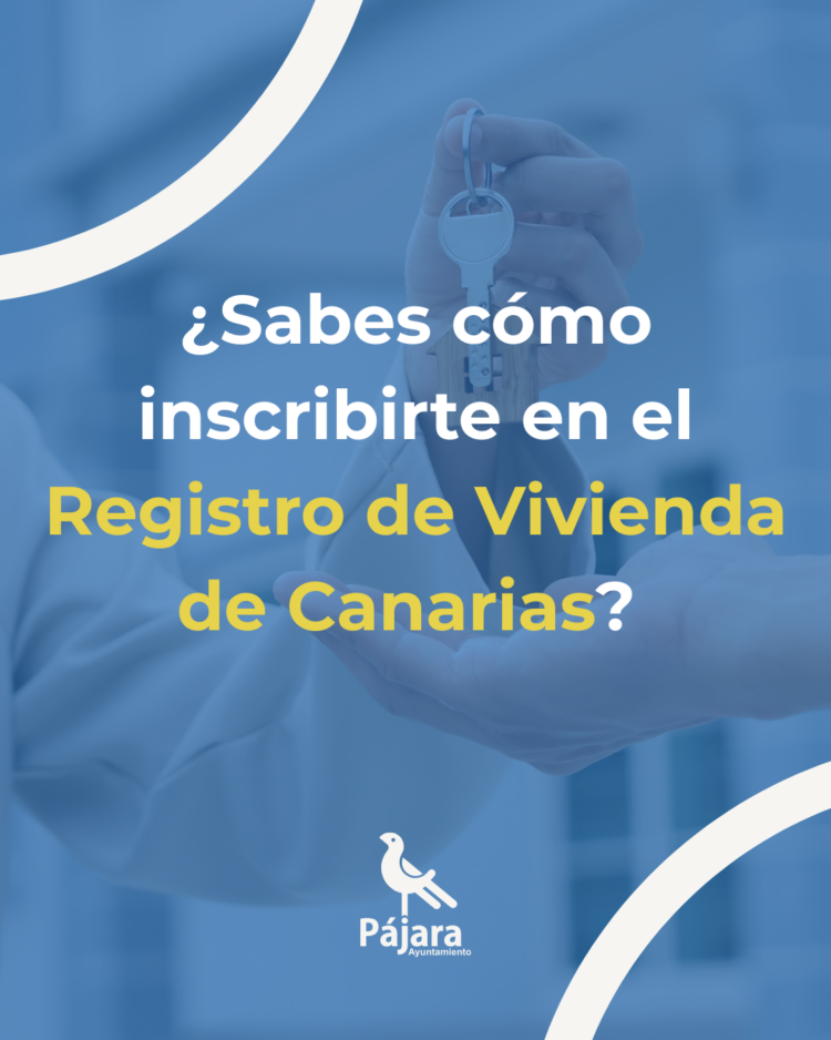El Ayuntamiento de Pájara informa del procedimiento para inscribirse en Registro de Vivienda de Canarias