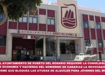 El Ayuntamiento de Puerto del Rosario requiere la Consejería de Economía y Hacienda del Gobierno de Canarias la revocación del informe que bloquea las ayudas de alquiler para jóvenes del municipio