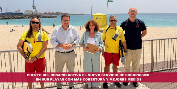 Puerto del Rosario activa el nuevo servicio de socorrismo en sus playas con más cobertura y mejores medios