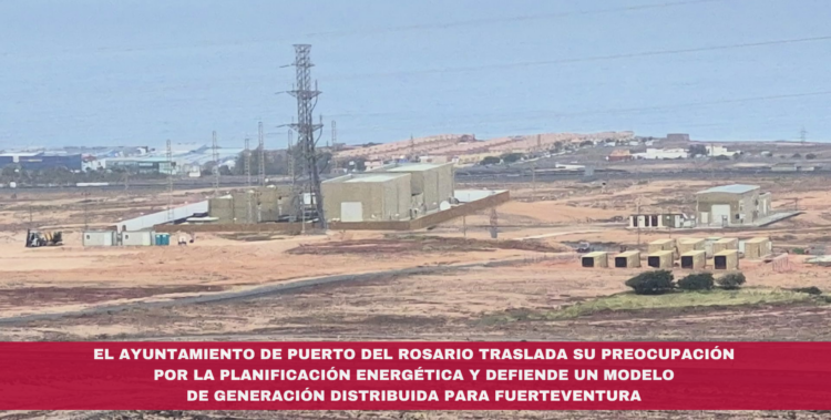 El Ayuntamiento de Puerto del Rosario traslada su preocupación por la planificación energética y defiende un modelo de generación distribuida para Fuerteventura