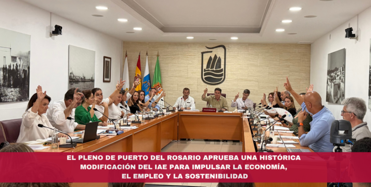 El Pleno de Puerto del Rosario aprueba una histórica modificación del IAE para impulsar la economía, el empleo y la sostenibilidad
