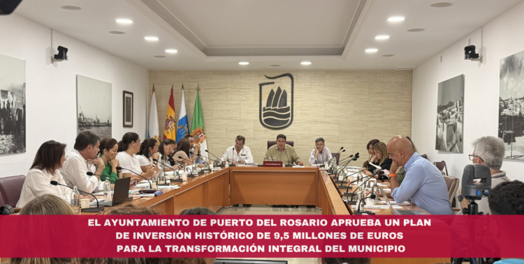 El Ayuntamiento de Puerto del Rosario aprueba un plan de inversión histórico de 9,5 millones de euros para la transformación integral del municipio