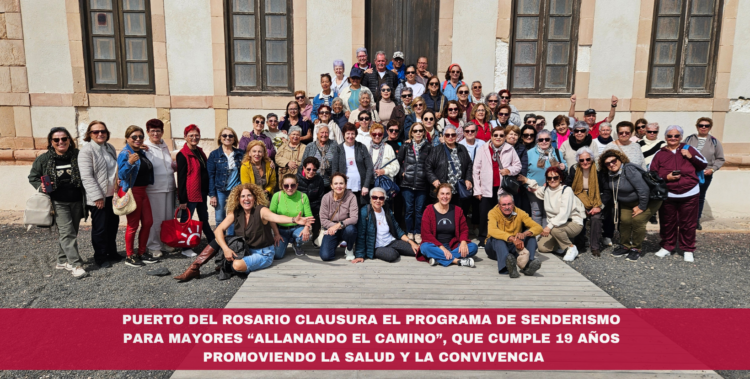 Puerto del Rosario clausura el programa de senderismo para mayores “Allanando el Camino”, que cumple 19 años promoviendo la salud y la convivencia