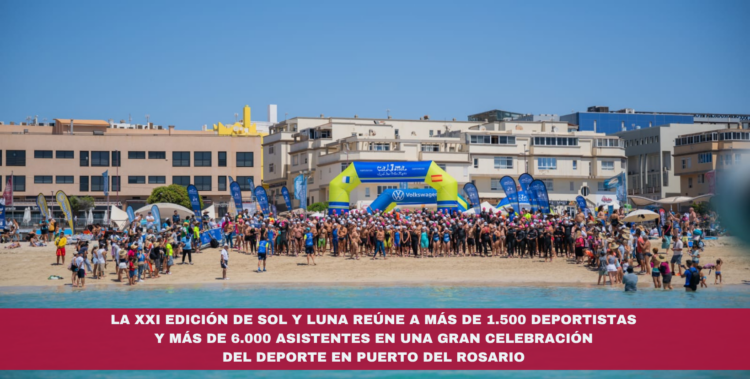 La XXI edición de Sol y Luna reúne a más de 1.500 deportistas y más de 6.000 asistentes en una gran celebración del deporte en Puerto del Rosario