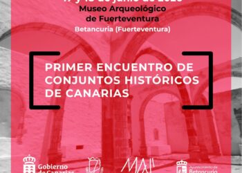 I Encuentro de Conjuntos Históricos de Canarias | Cabildo de Fuerteventura
