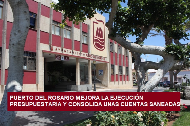 Puerto del Rosario mejora la ejecución presupuestaria y consolida unas cuentas saneadas
